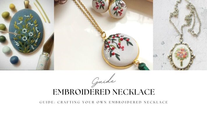 Guide: Crafting Your Own Embroidered Necklace